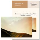 "Drei Kreuze und ein Himmel aus Licht". Karfreitag (2020) zur gleichnamigen Karte