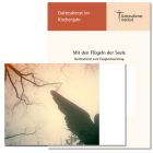 "Mit den Flügeln der Seele". Gottesdienst zum Ewigkeitssonntag (2023) zur Klappkarte "Ins Weite"