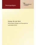 Politische Predigten zum Themenjahr der Lutherdekade - "Glaube für die Welt"