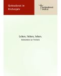 "Leben, lieben, loben." Trinitatis (2018)