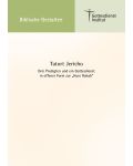 "Tatort Jericho". Drei Predigten und ein Gottesdienst in offener Form zur "Hure Rahab"