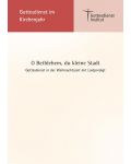 "O Bethlehem, du kleine Stadt". Gottesdienst in der Weihnachtszeit mit Liedpredigt (2021)